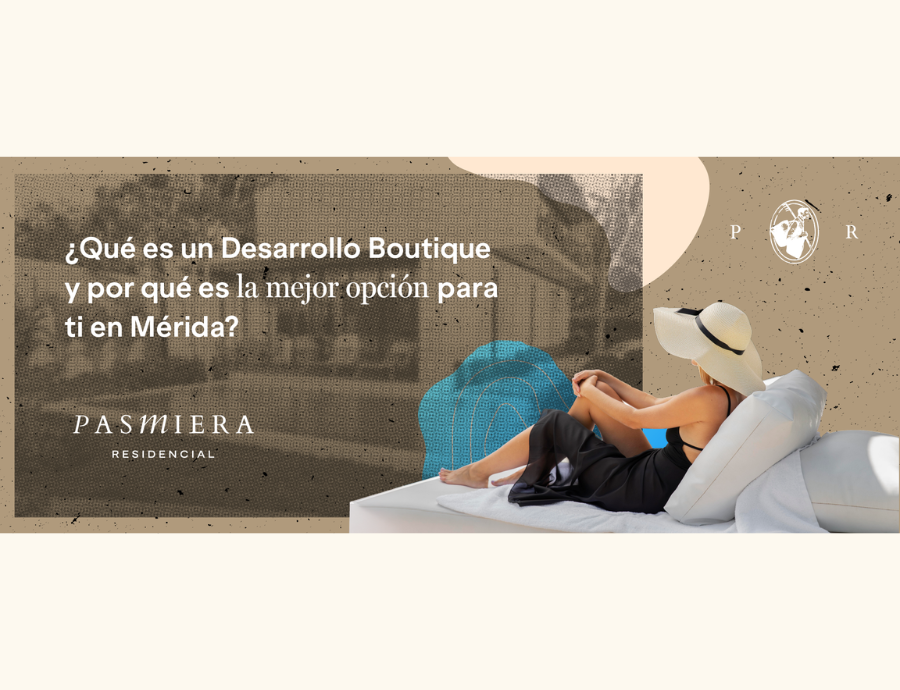 ¿Qué es una Privada Boutique y por qué es la mejor opción para ti en Mérida?