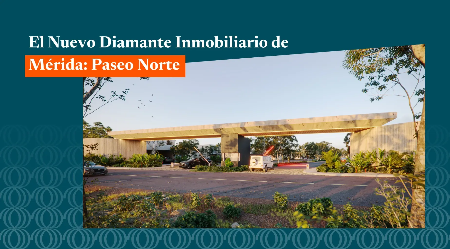 Paseo Norte: El nuevo Diamante Inmobiliario de Mérida